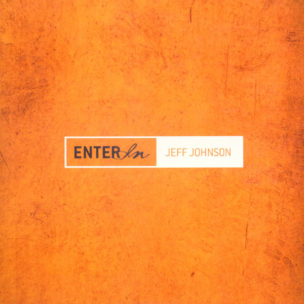 Jeff Johnson – Enter In